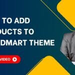 How to Add Products to WoodMart Theme