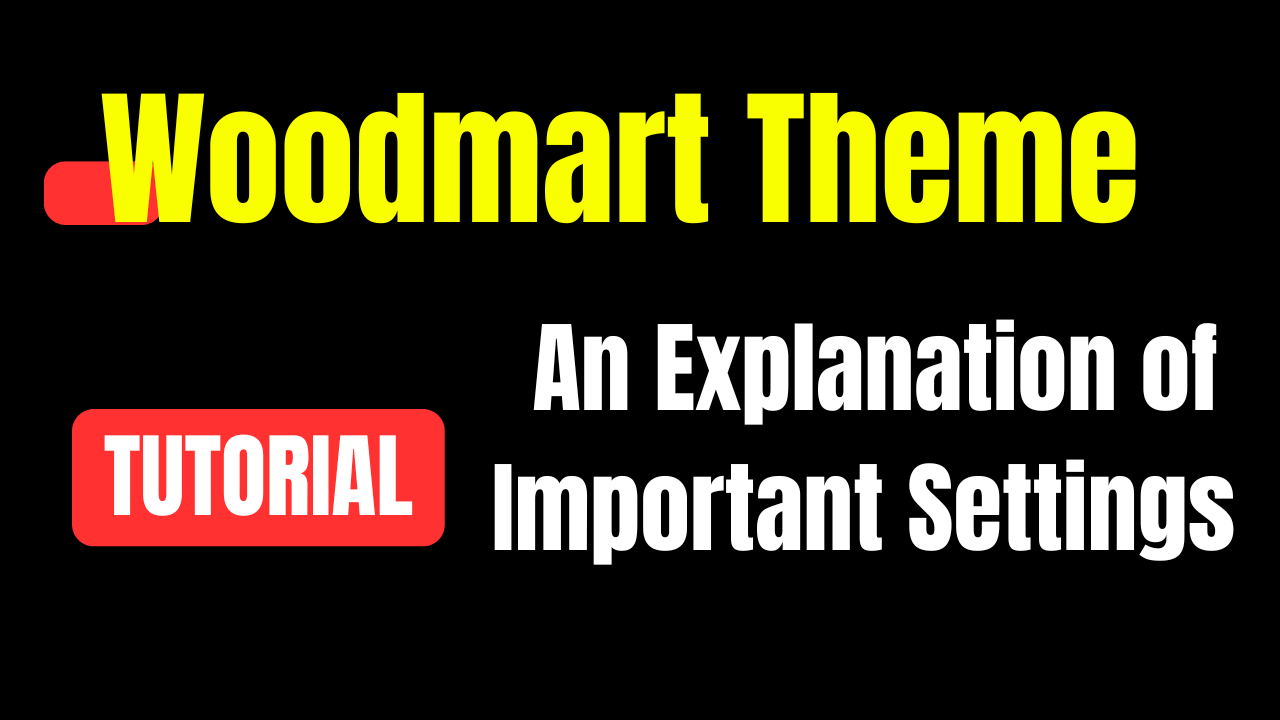 Woodmart Theme settings
